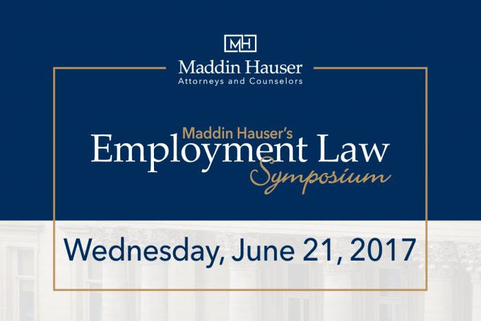 Maddin Hauser’s 2017 Employment Law Symposium